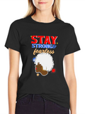 Stay Strong and Fearless Graphic Tee