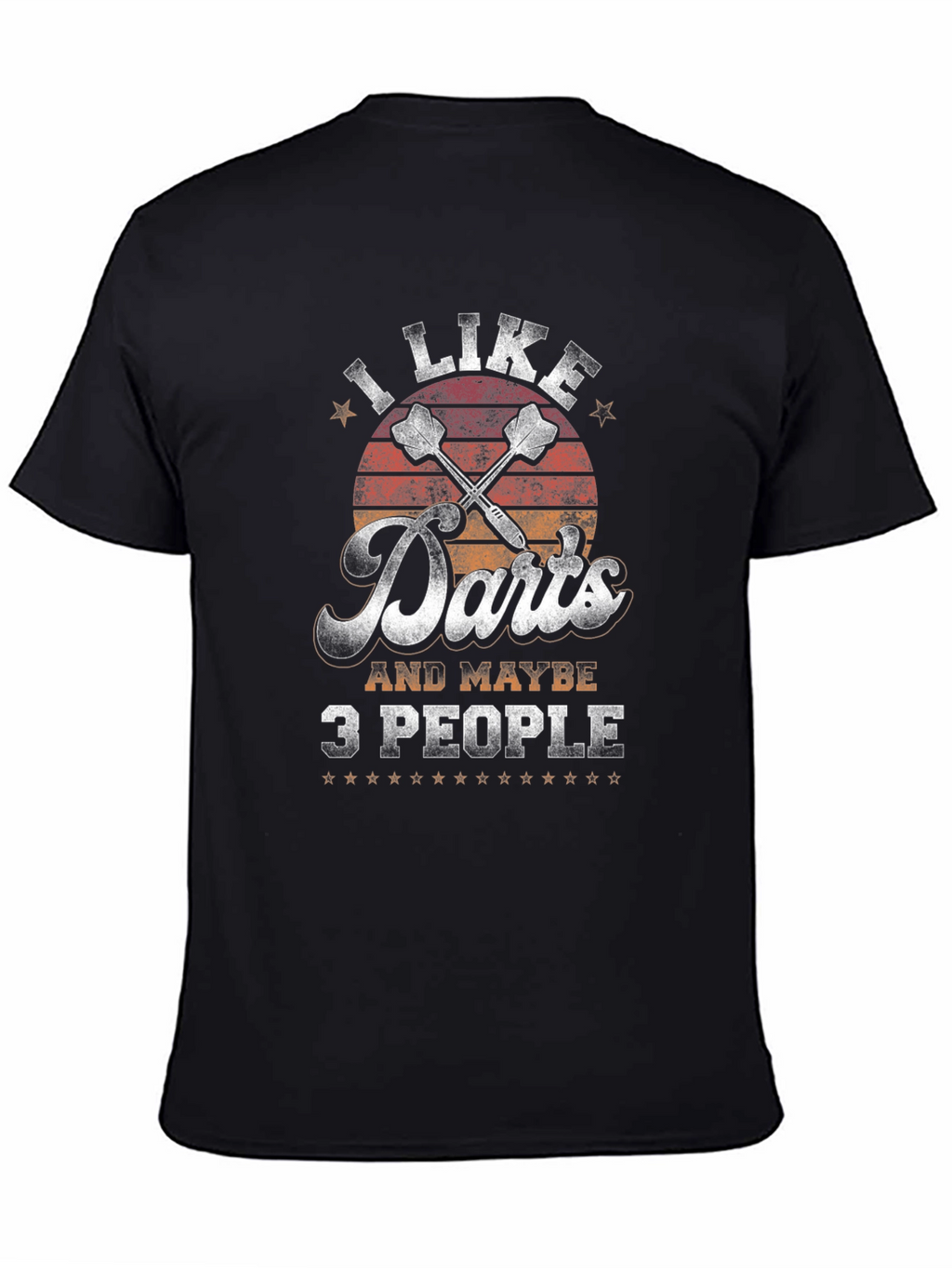 I Like Darts and Maybe 3 People T-Shirt
