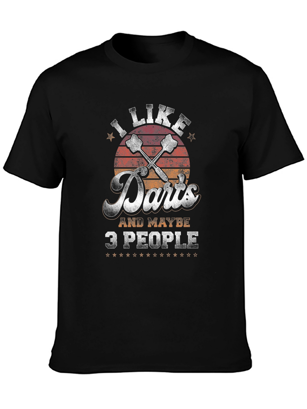 I Like Darts and Maybe 3 People T-Shirt