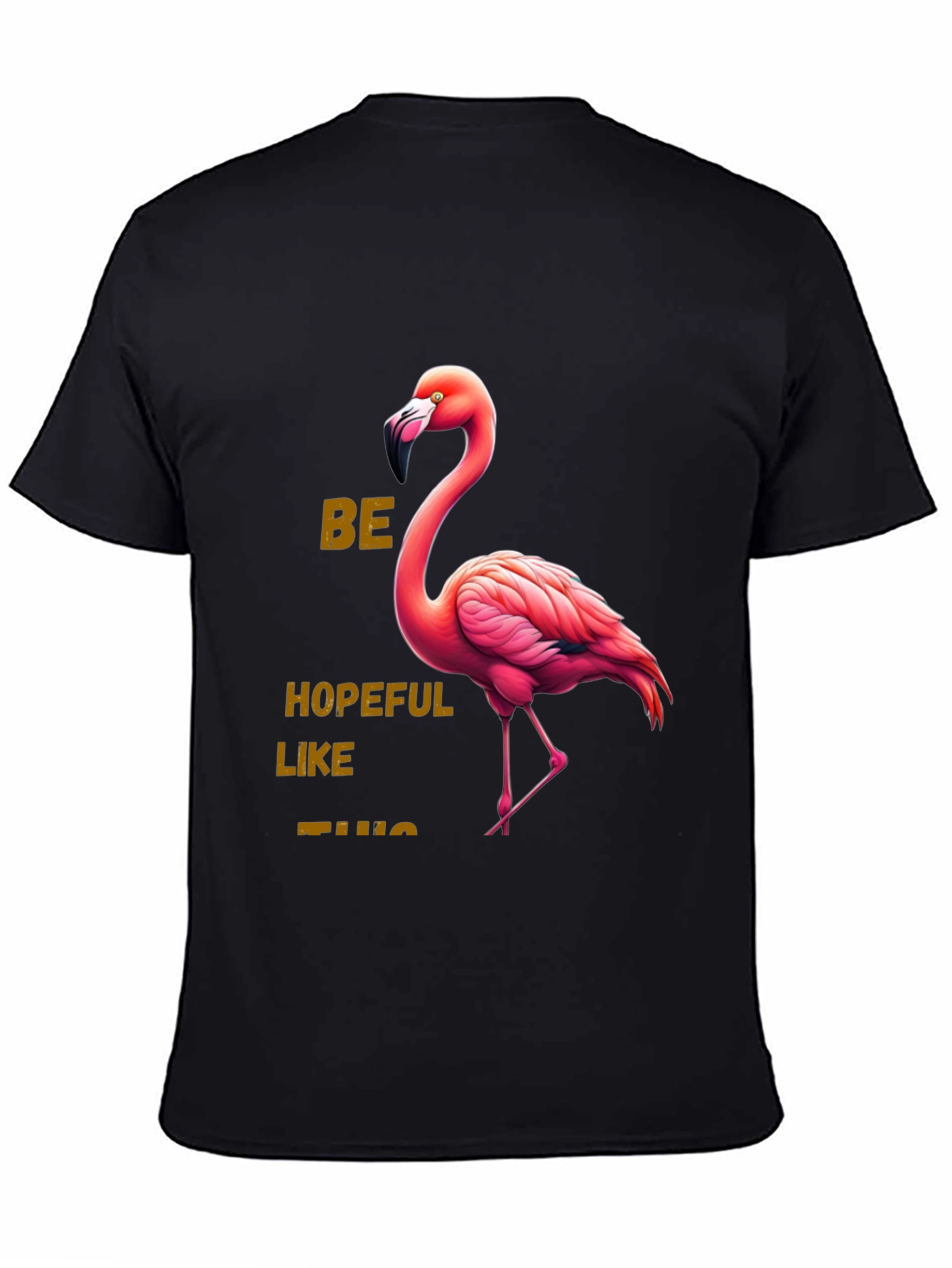 Be Hopeful Like This Flamingo Graphic Tee