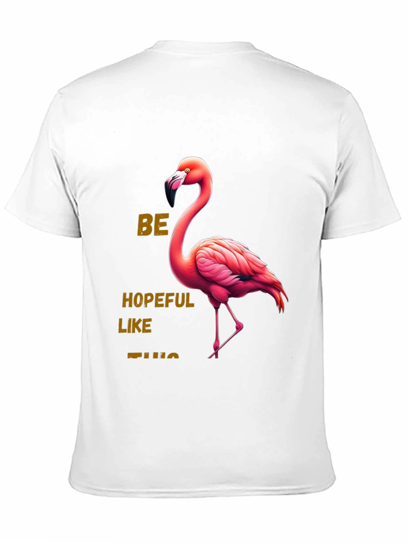 Be Hopeful Like This Flamingo Graphic Tee