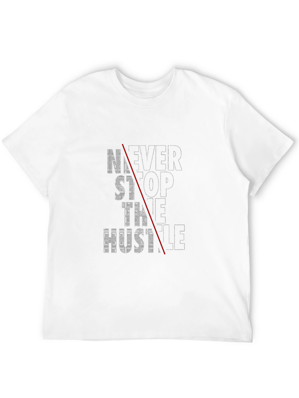 Never Stop The Hustle Graphic Tee