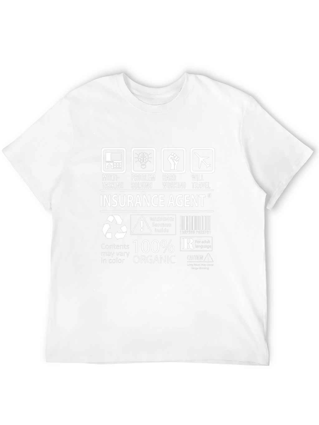 Insurance Agent 100% Organic Funny T-Shirt
