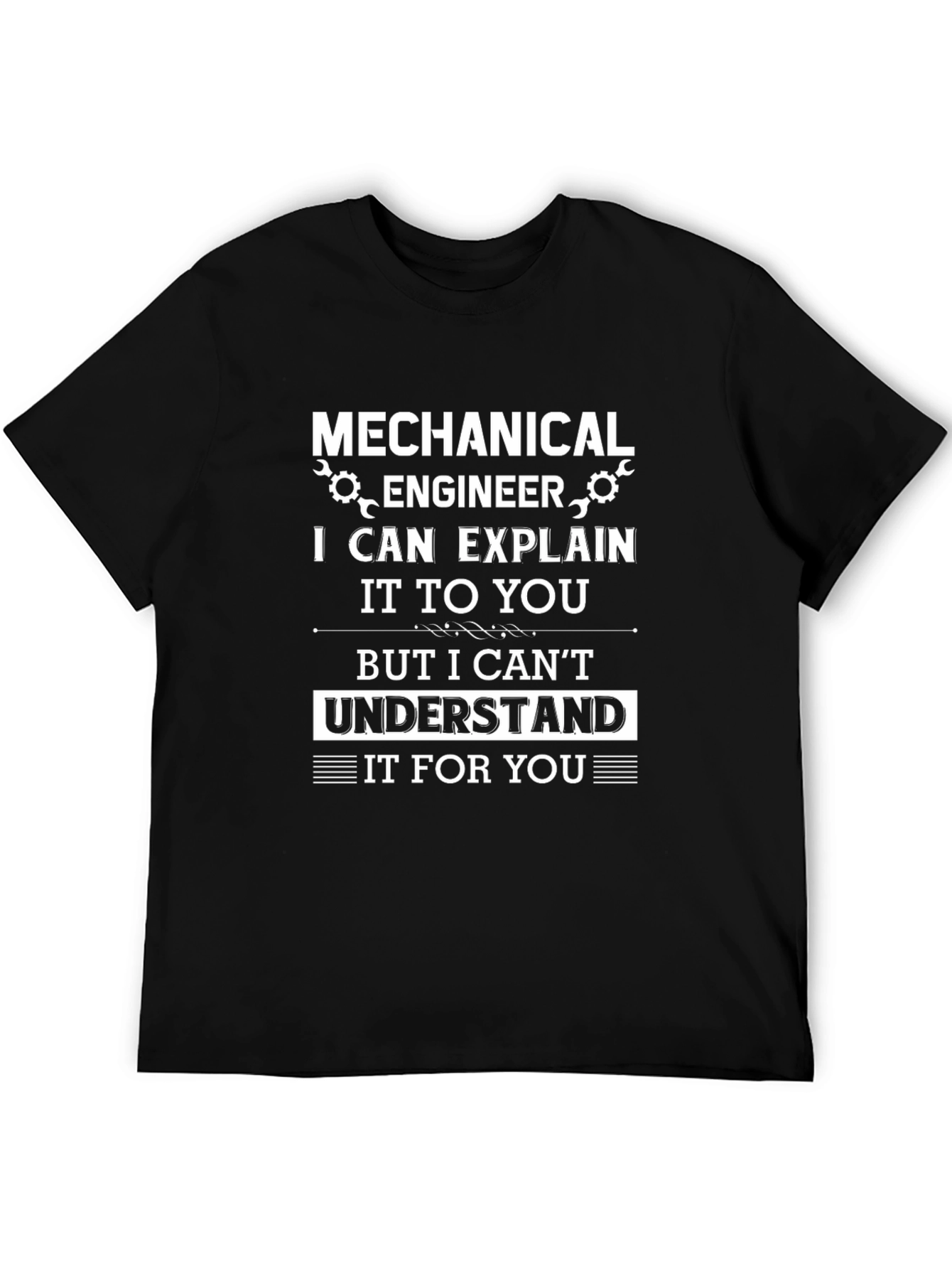 Mechanical Engineer Humor T-Shirt