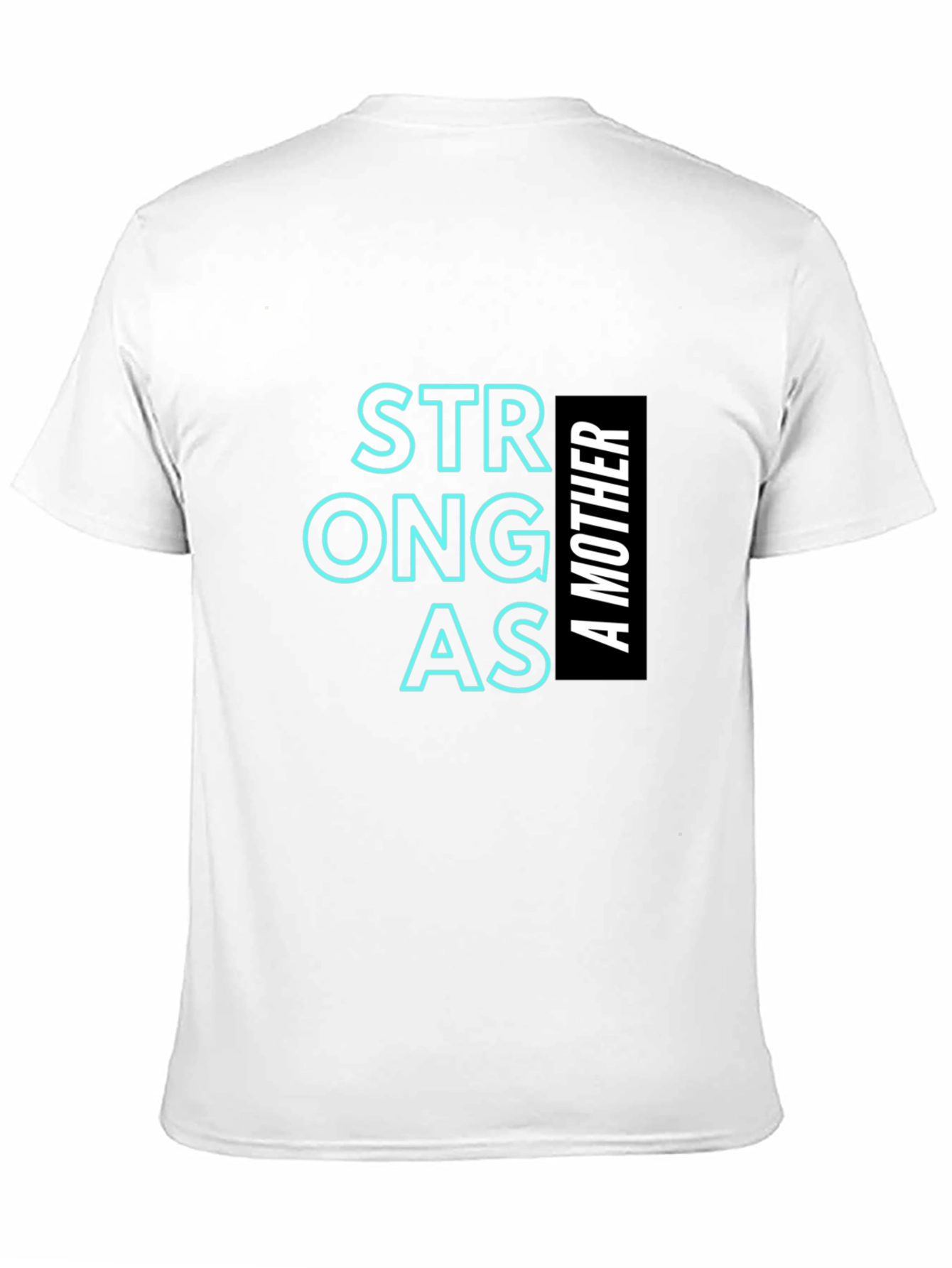 Strong as a Mother T-Shirt Black Unisex