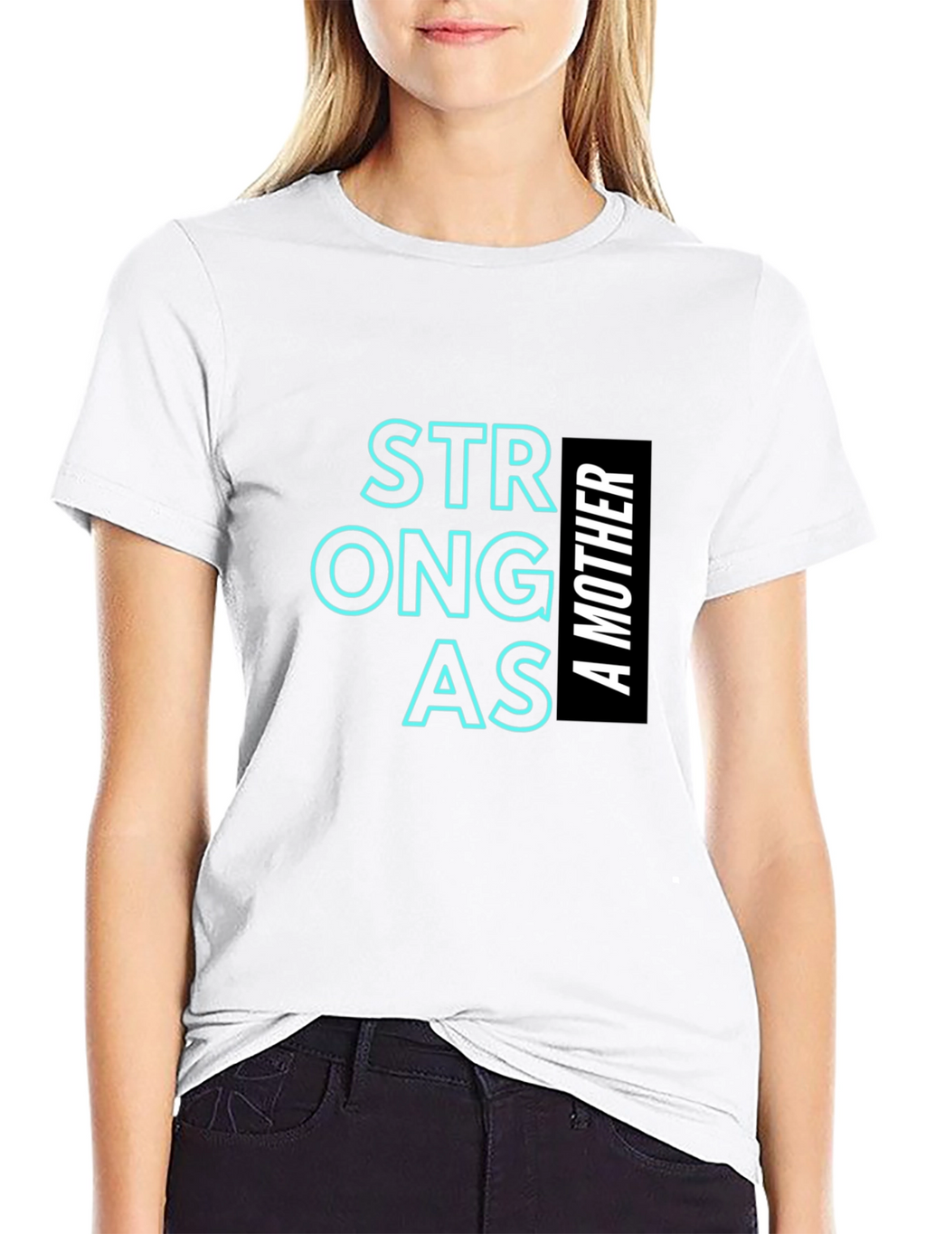 Strong as a Mother T-Shirt Black Unisex