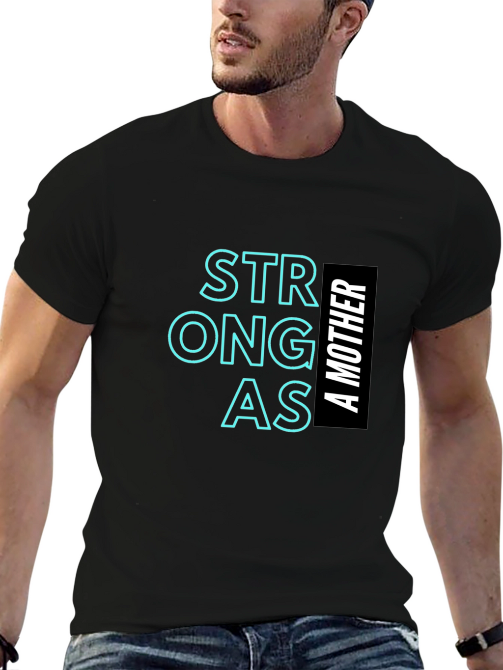 Strong as a Mother T-Shirt Black Unisex