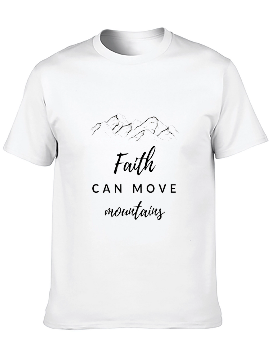 Faith Can Move Mountains Graphic T-Shirt