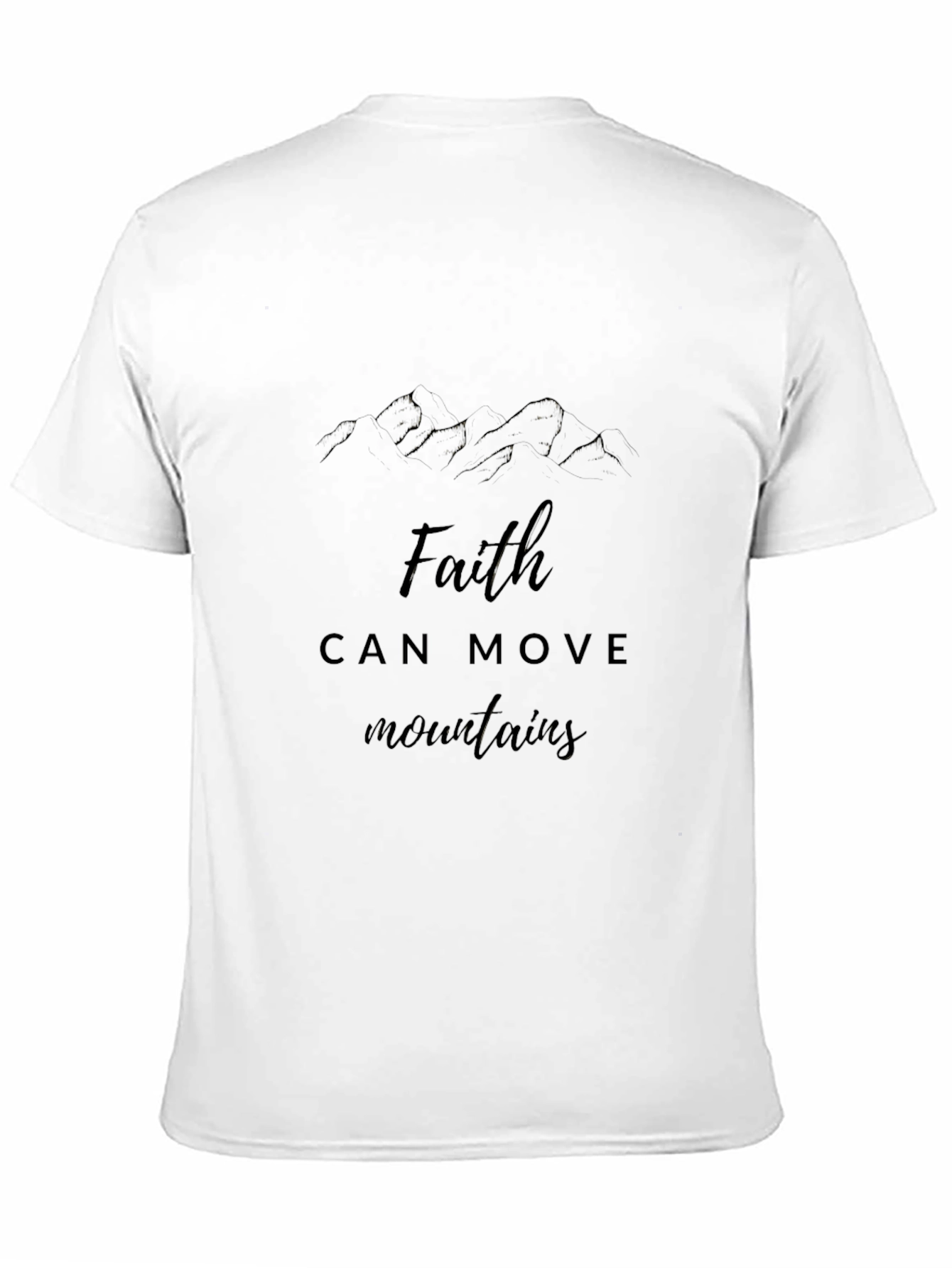 Faith Can Move Mountains Graphic T-Shirt