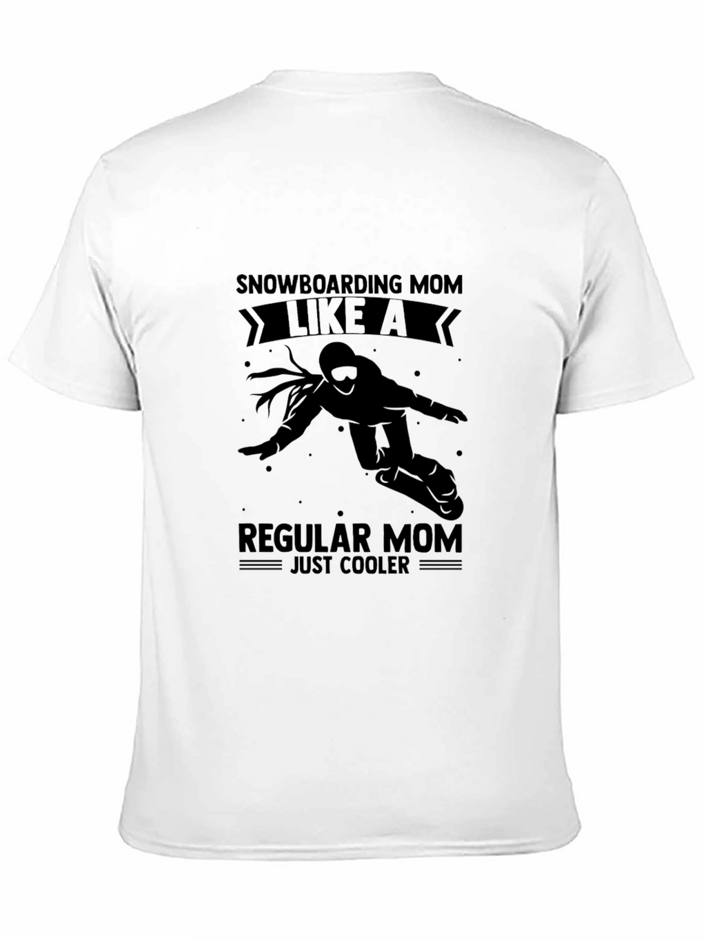 Snowboarding Mom T-Shirt - Cool Mom Apparel
