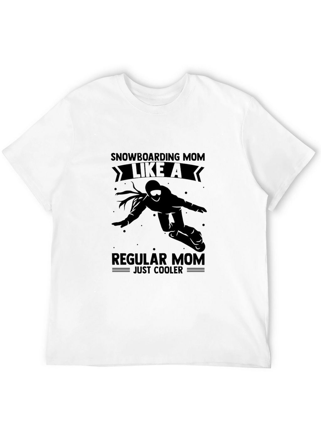 Snowboarding Mom T-Shirt - Cool Mom Apparel