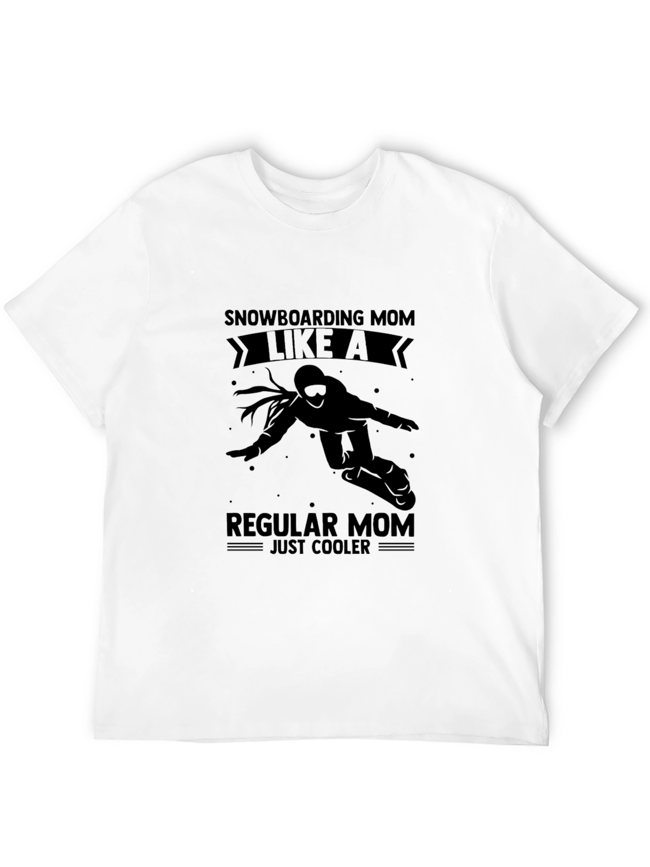 Snowboarding Mom T-Shirt - Cool Mom Apparel