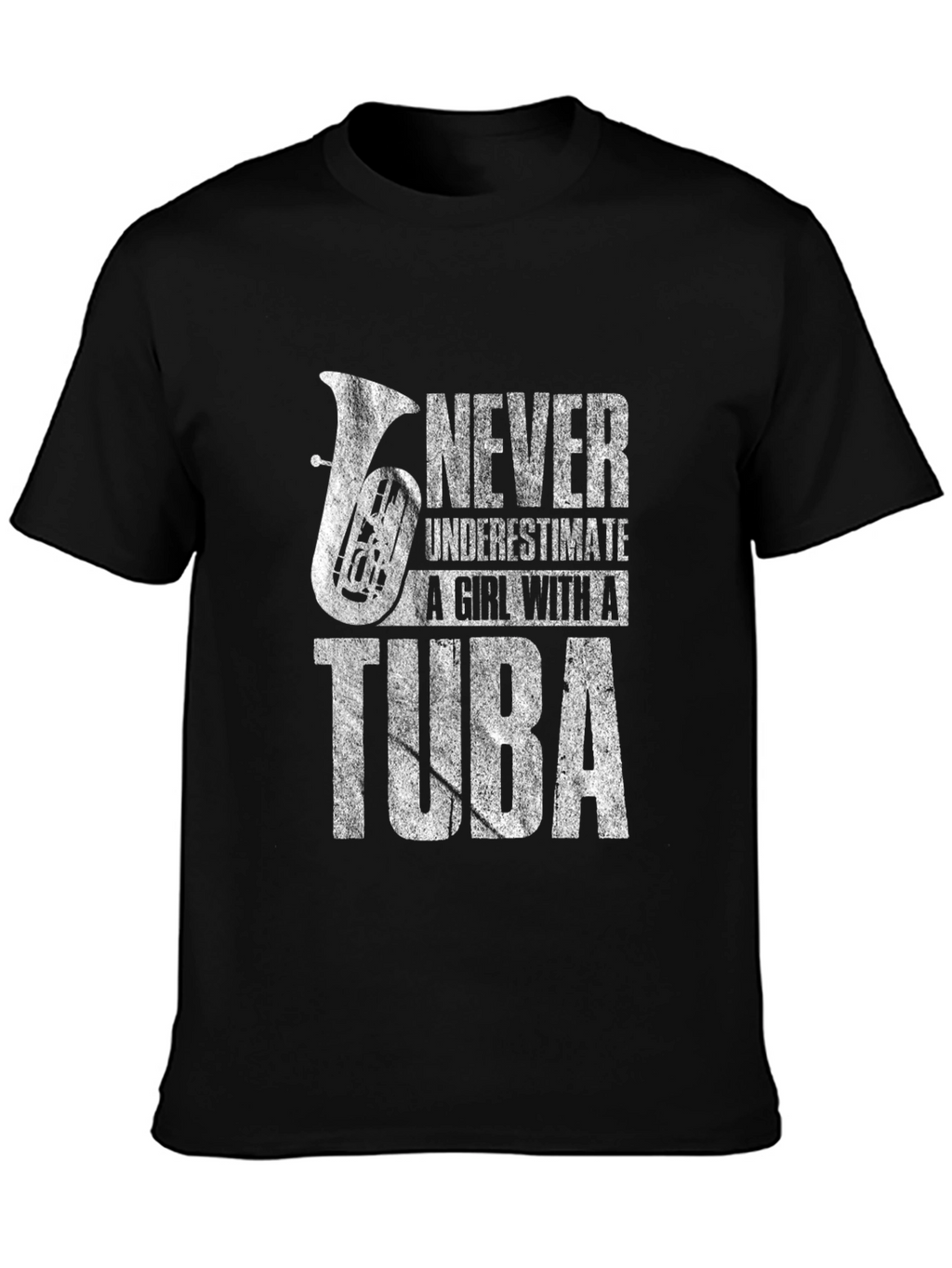 Never Underestimate Tuba Girl T-Shirt