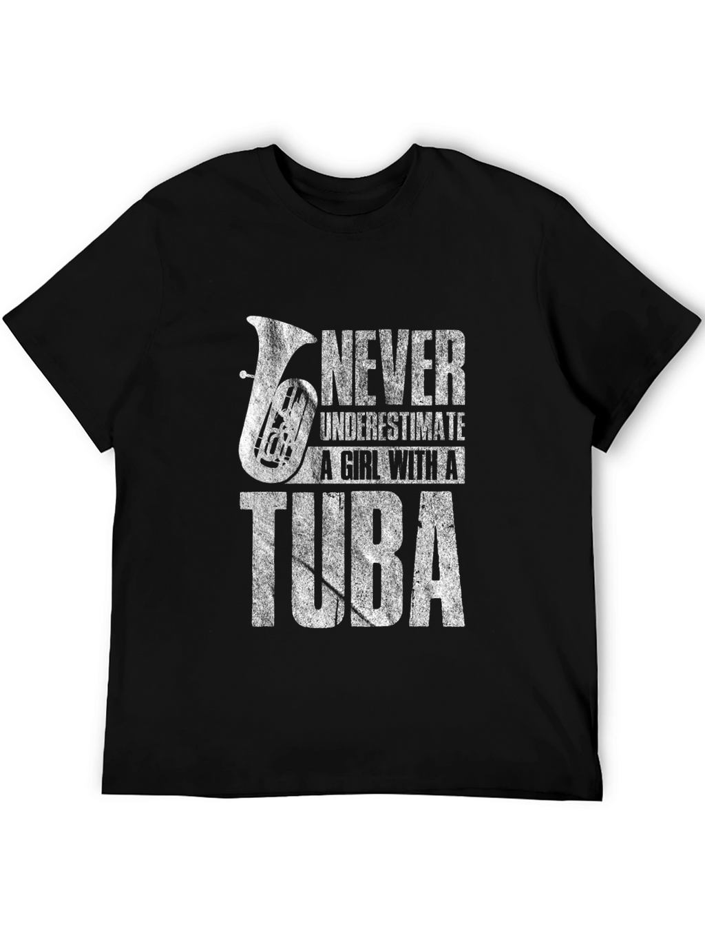 Never Underestimate Tuba Girl T-Shirt