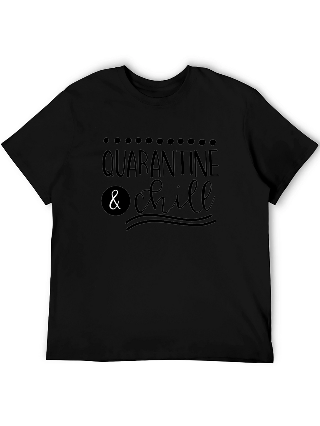 Quarantine & Chill Graphic Tee