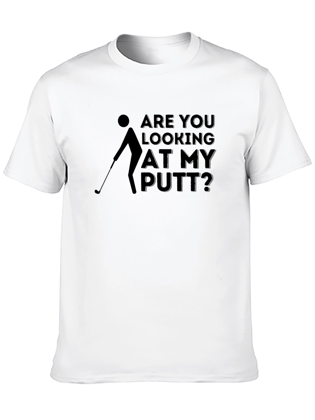 Golf Putt Humor T-Shirt - Funny Golfer Tee