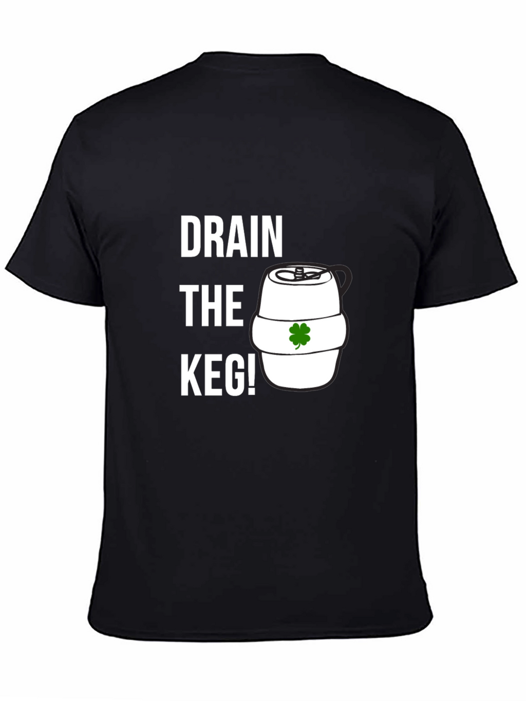 Drain the Keg! St. Patricks Day Graphic Tee