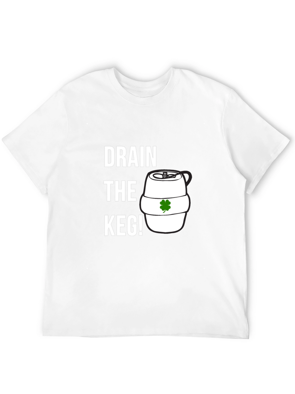 Drain the Keg! St. Patricks Day Graphic Tee