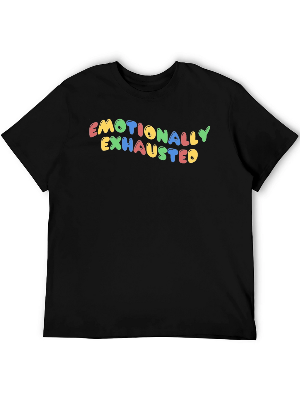 Emotionally Exhausted Graphic T-Shirt - Unisex