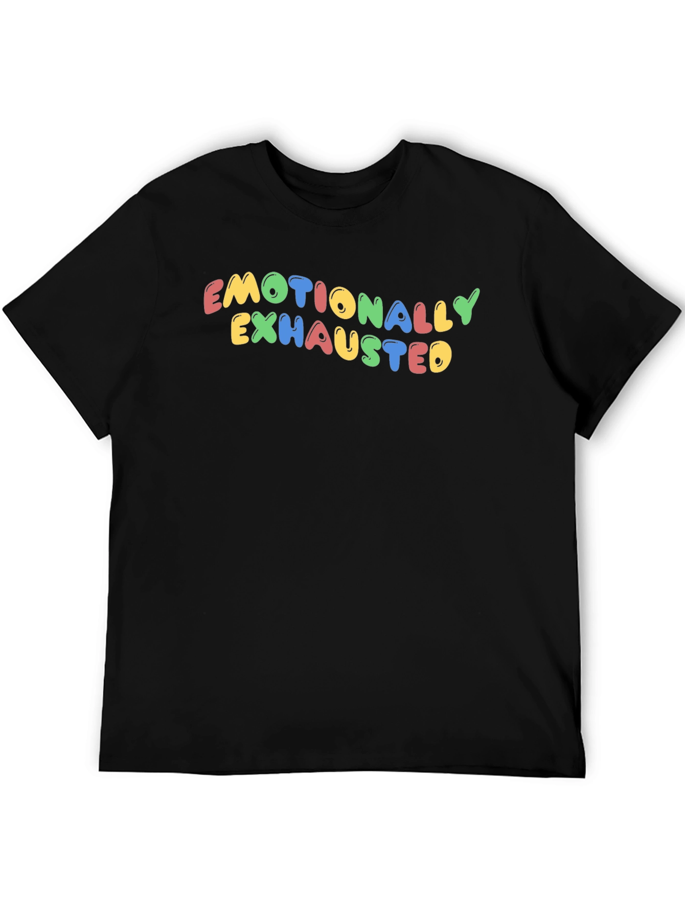 Emotionally Exhausted Graphic T-Shirt - Unisex