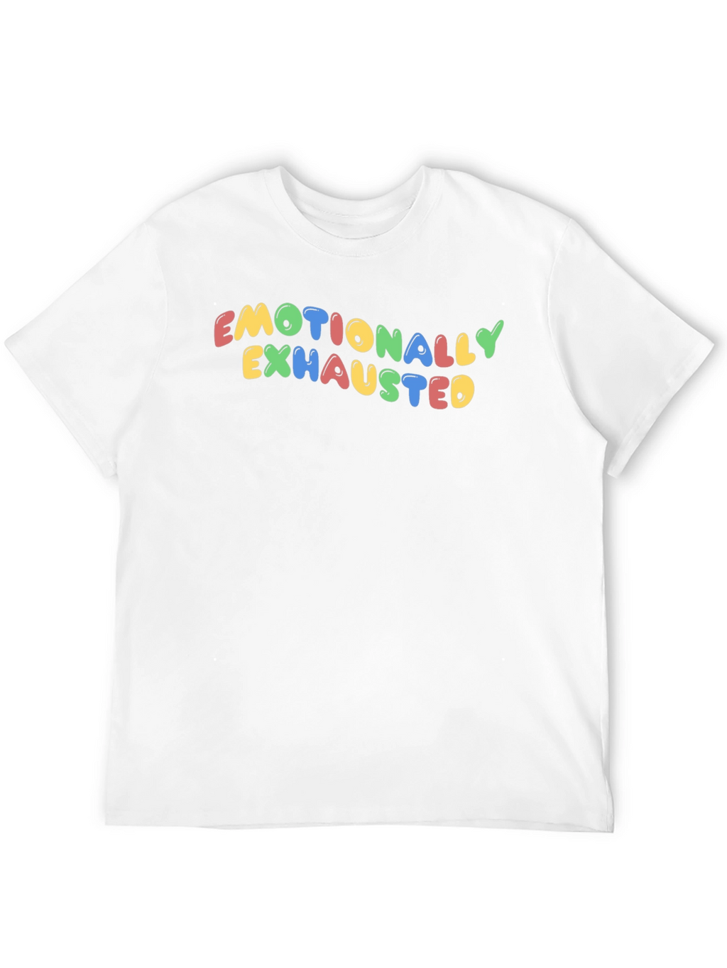 Emotionally Exhausted Graphic T-Shirt - Unisex