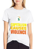 Capitalism Causes Violence Graphic T-Shirt