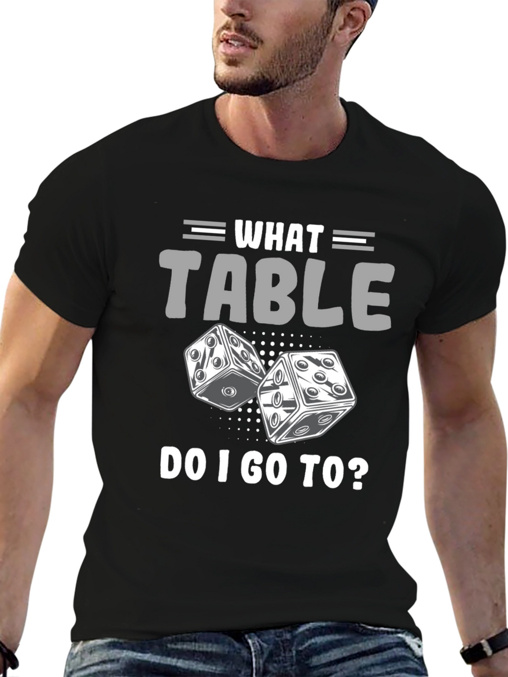 What Table Do I Go To? T-Shirt Game Dice