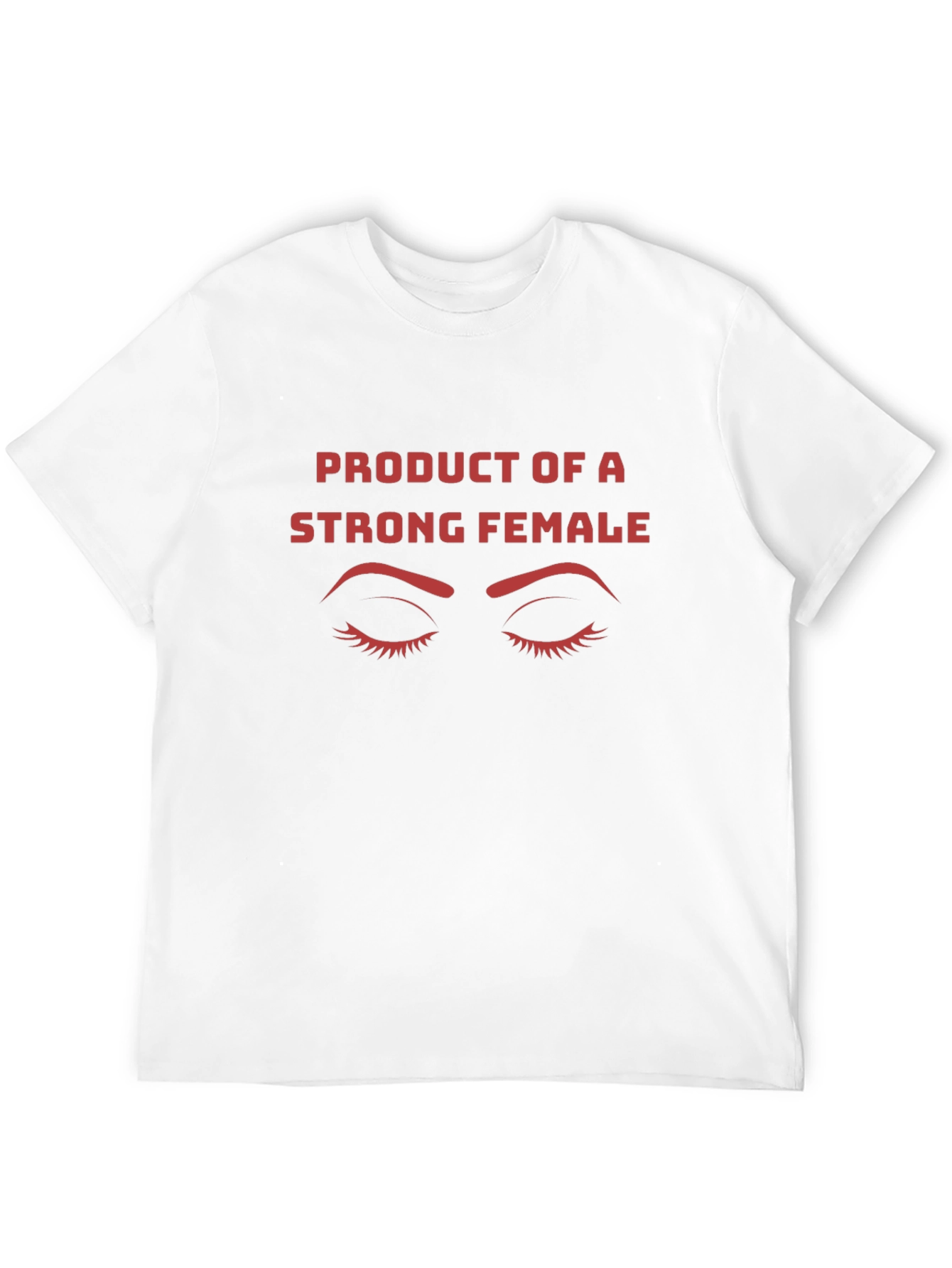 Product of A Strong Female Black T-Shirt