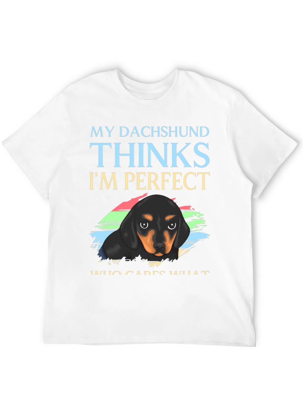 Dachshund Perfect T-Shirt