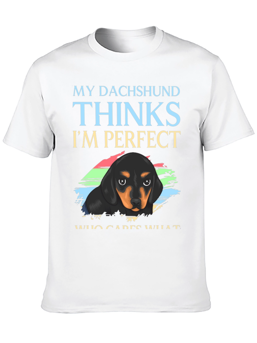 Dachshund Perfect T-Shirt