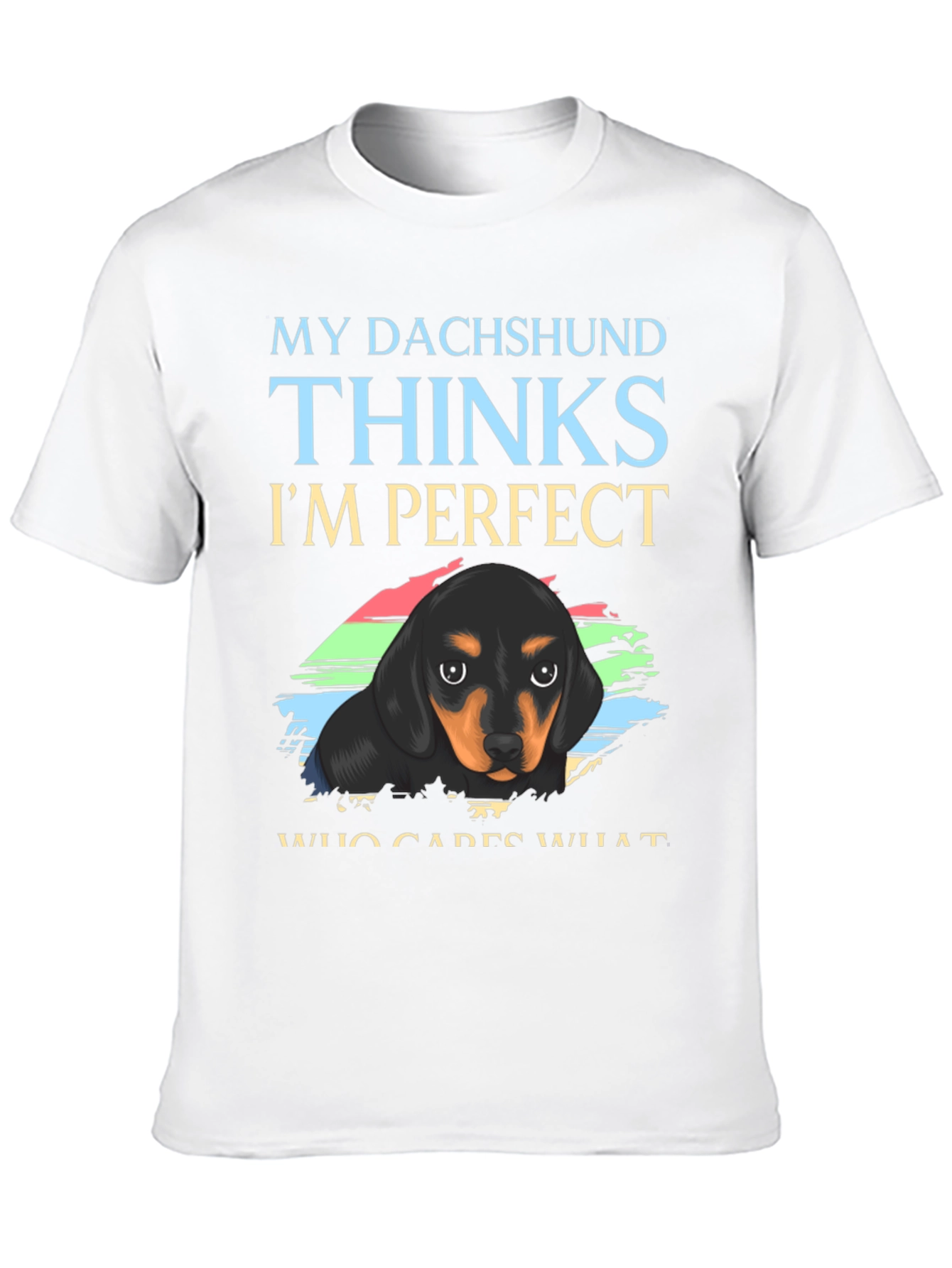 Dachshund Perfect T-Shirt