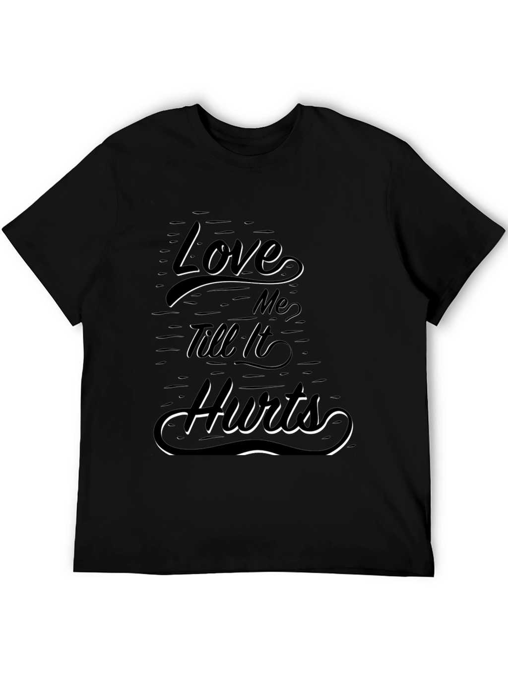 Love Me Till It Hurts Graphic Tee - Black