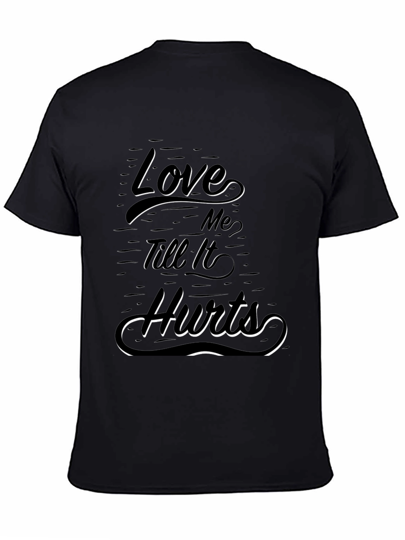 Love Me Till It Hurts Graphic Tee - Black