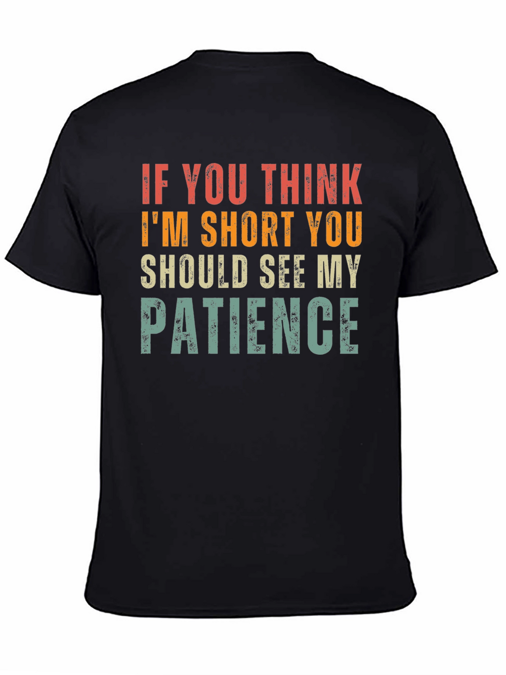 Funny Short Patience Graphic T-Shirt