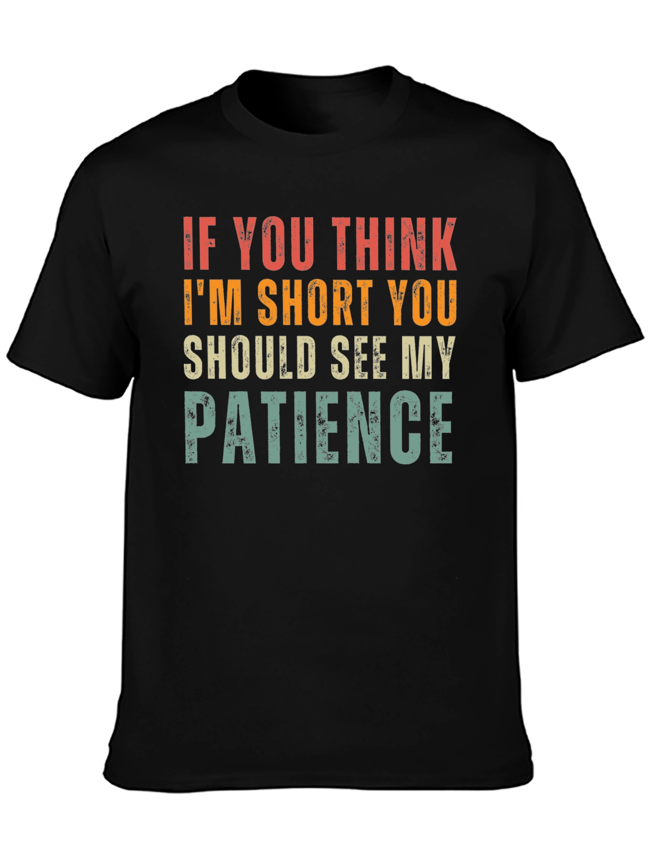 Funny Short Patience Graphic T-Shirt