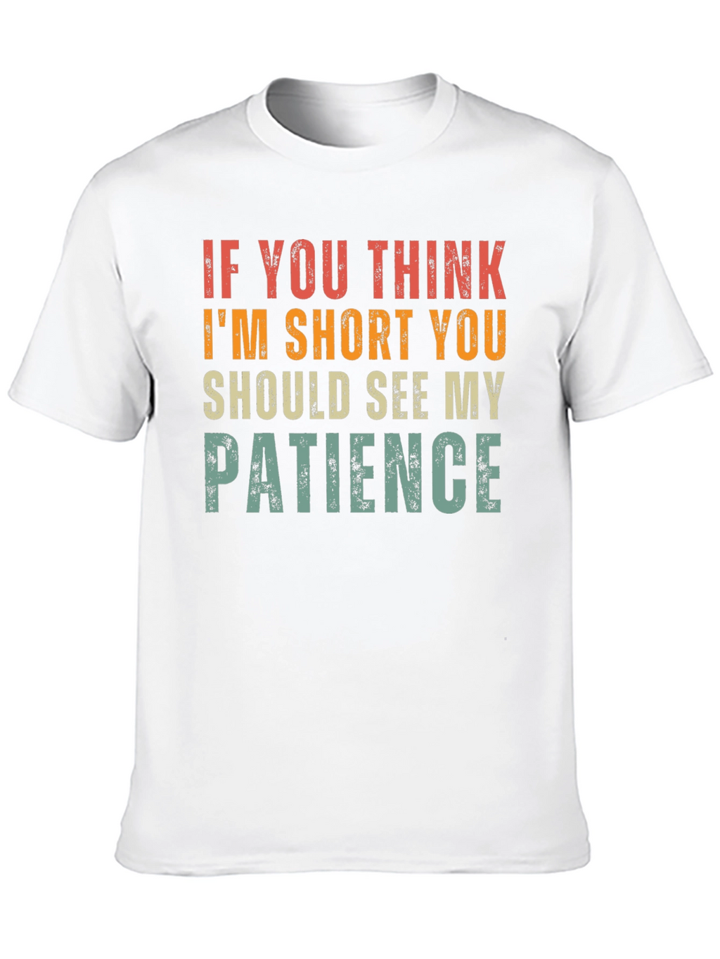 Funny Short Patience Graphic T-Shirt