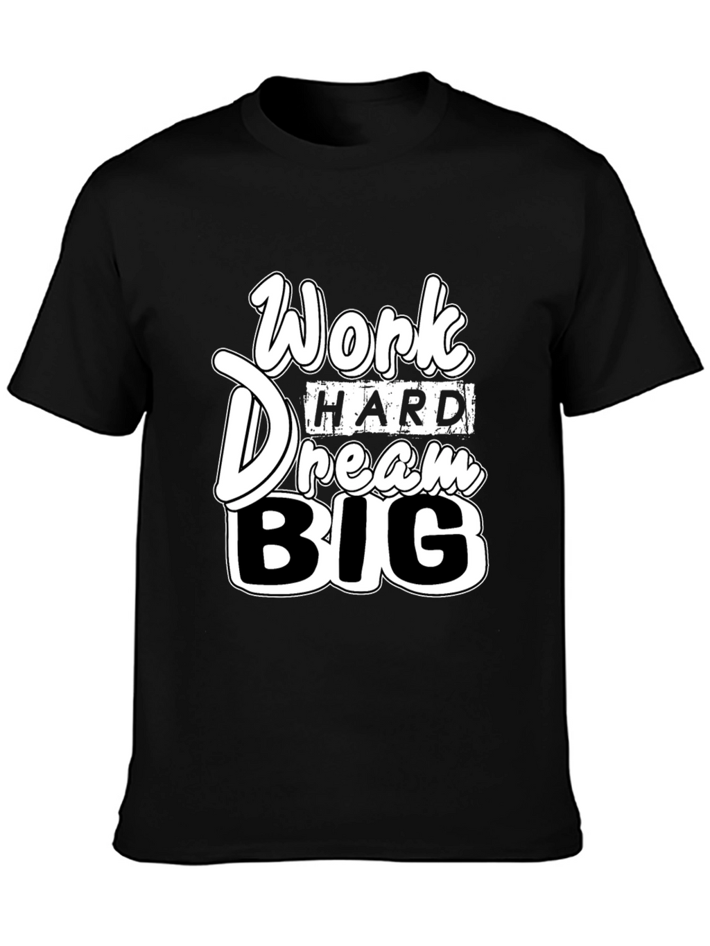 Work Hard Dream Big Graphic T-Shirt