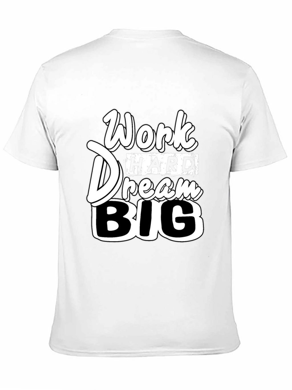 Work Hard Dream Big Graphic T-Shirt