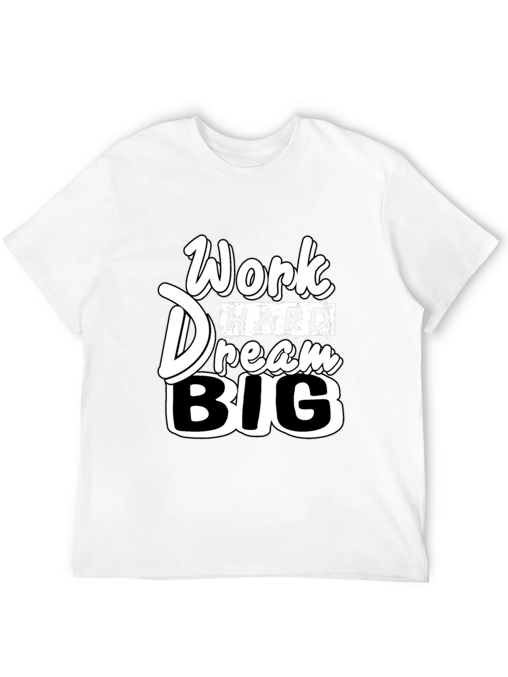 Work Hard Dream Big Graphic T-Shirt