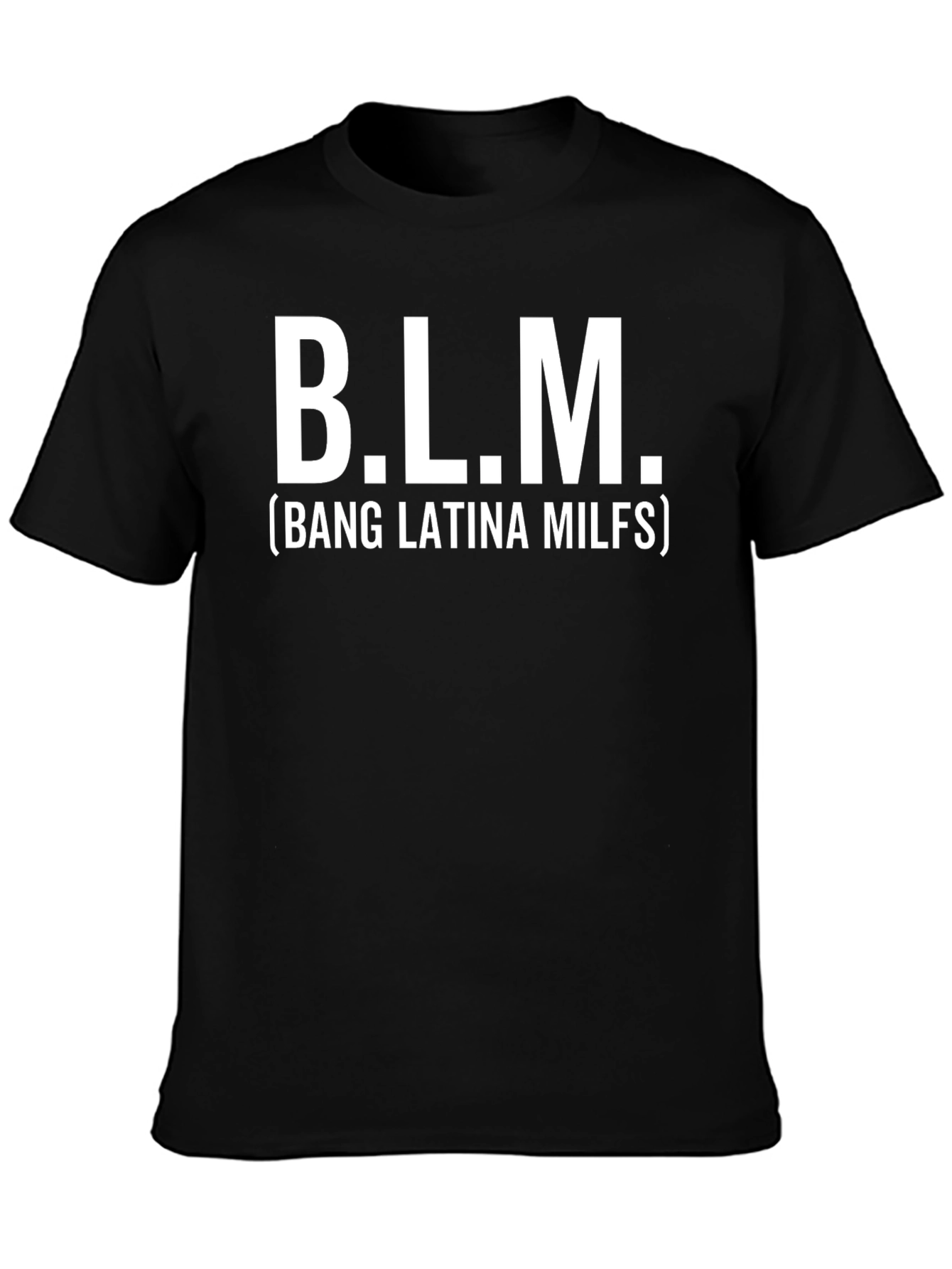 B.L.M. Funny T-Shirt - Novelty Graphic Tee