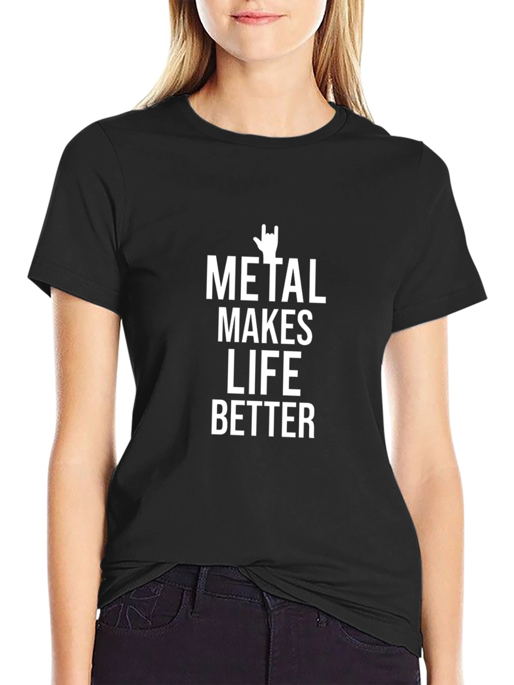 Metal Makes Life Better T-Shirt