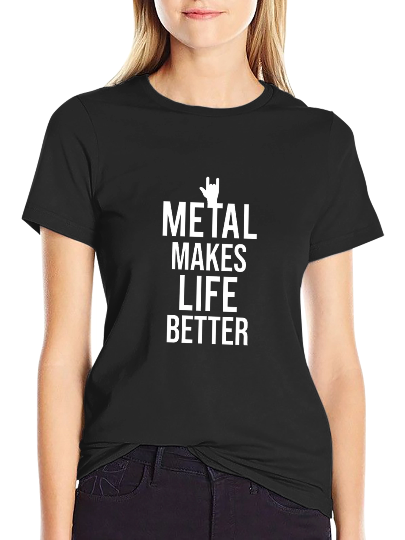 Metal Makes Life Better T-Shirt