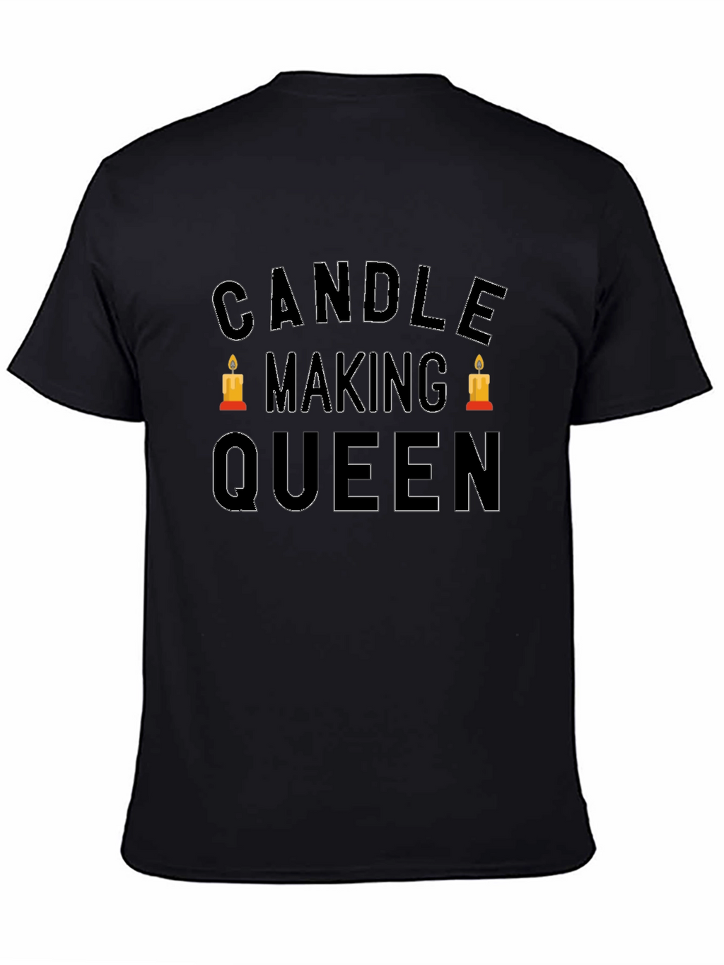 Candle Making Queen T-Shirt - Crafty Hobby Tee