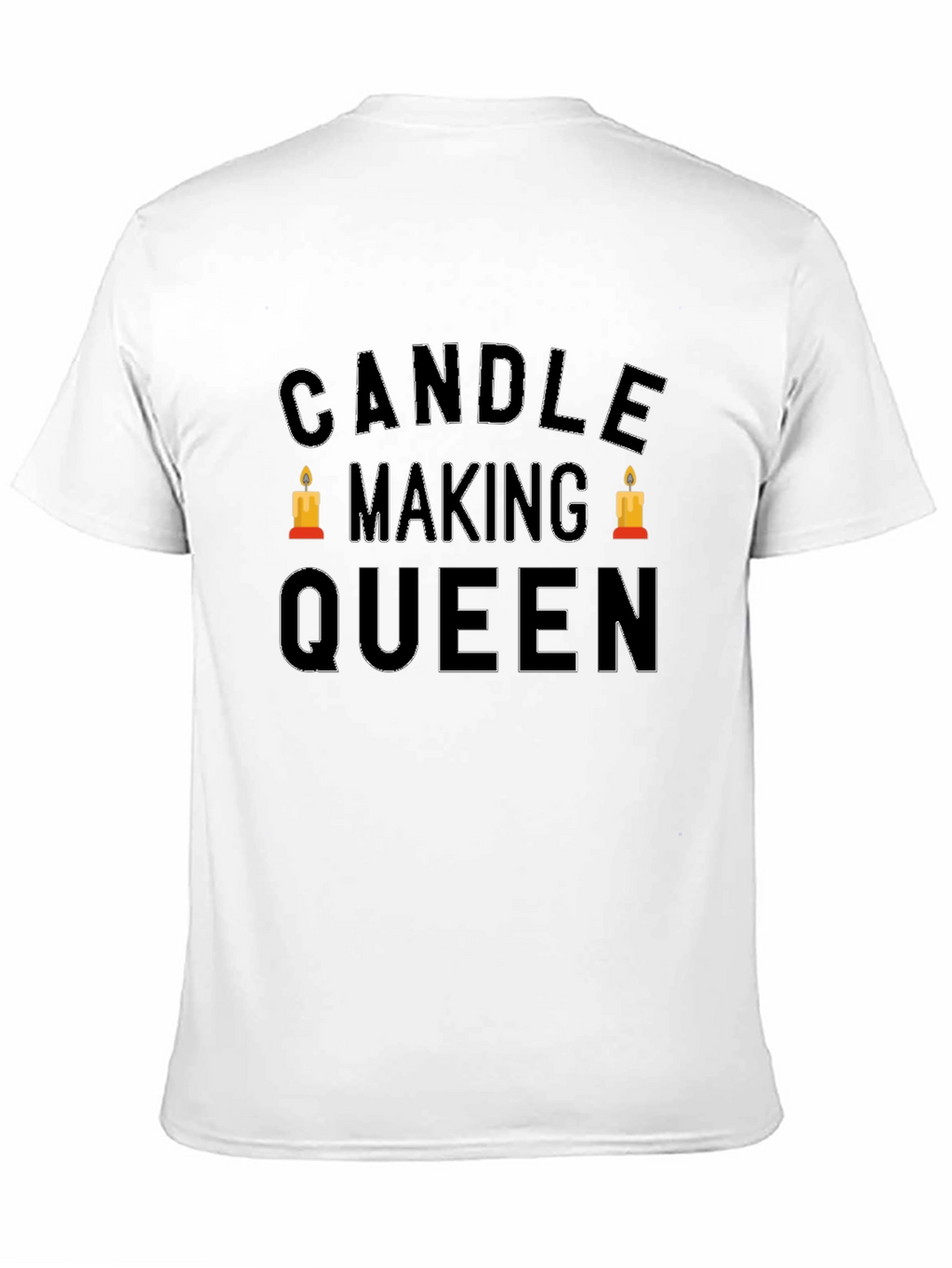 Candle Making Queen T-Shirt - Crafty Hobby Tee