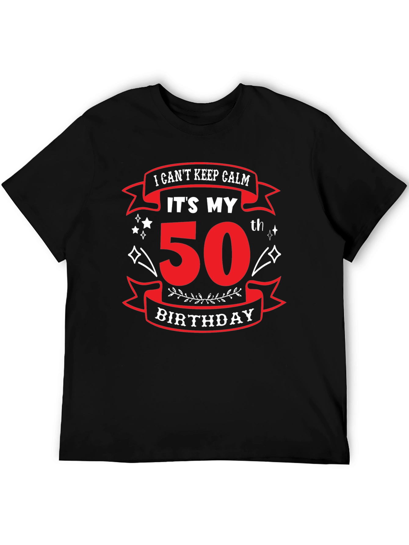 Funny 50th Birthday T-Shirt - I Cant Keep Calm
