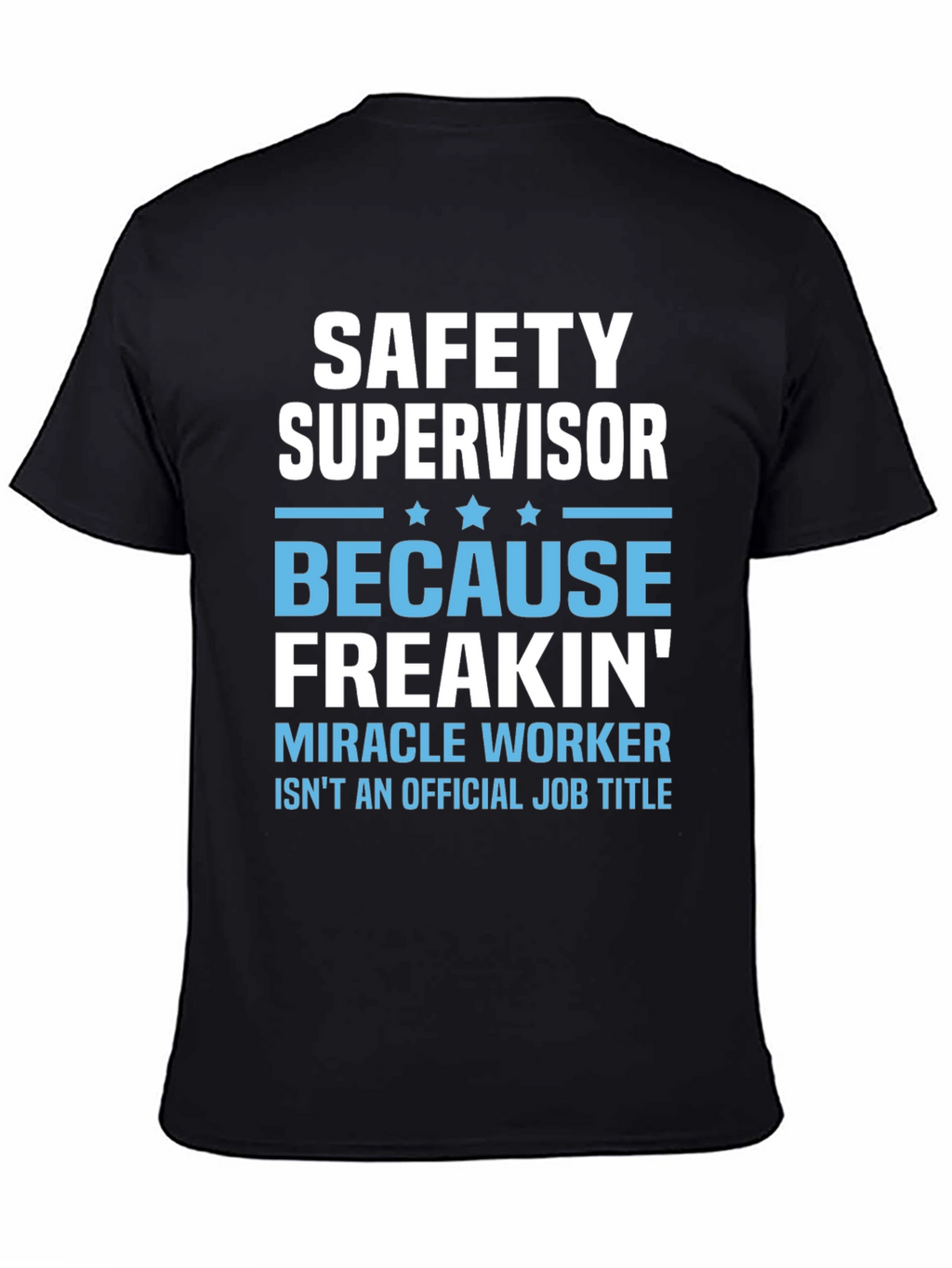 Safety Supervisor Funny Graphic T-Shirt
