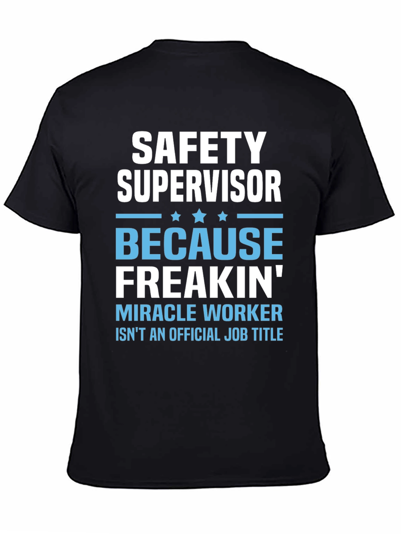 Safety Supervisor Funny Graphic T-Shirt
