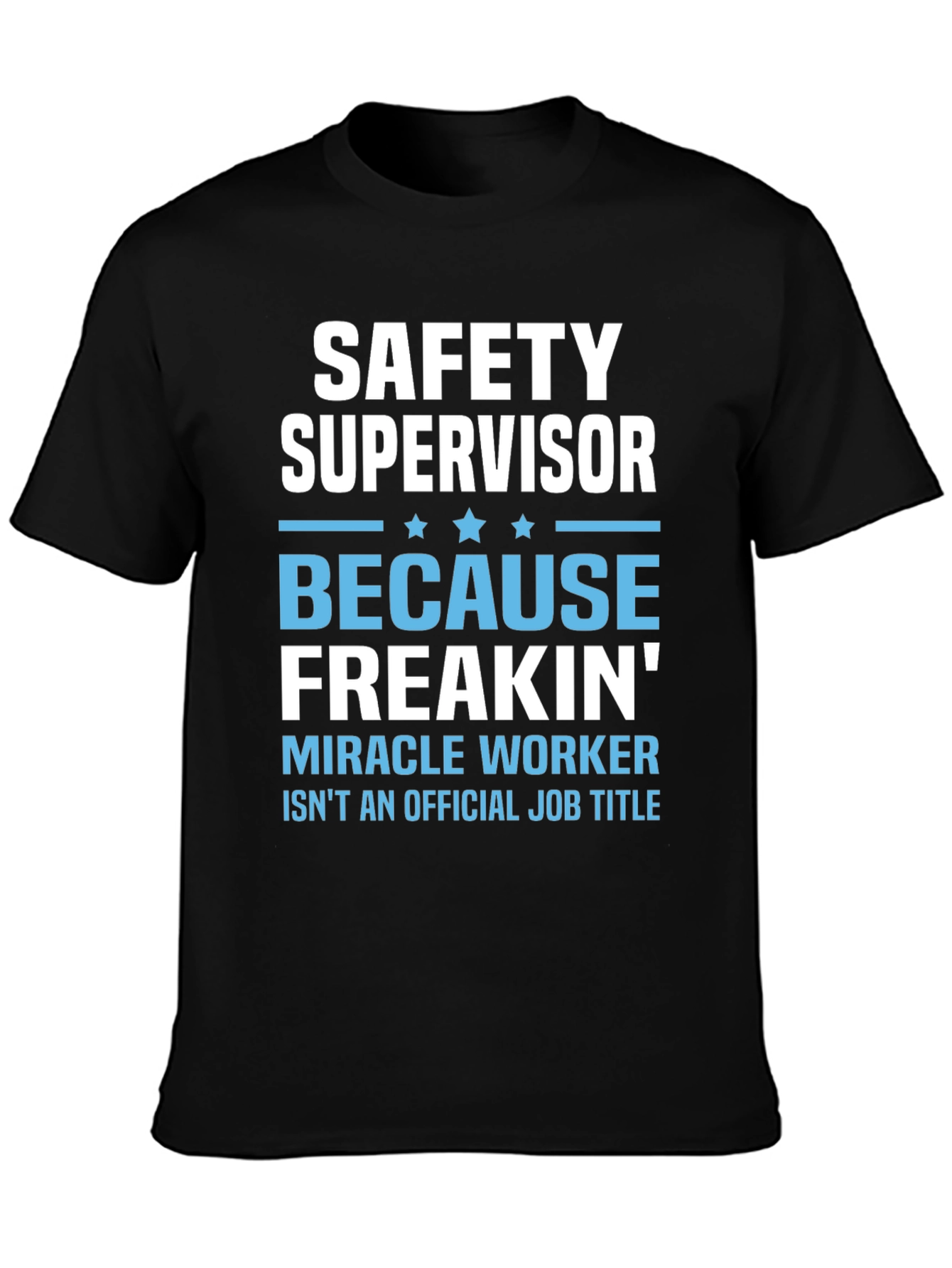 Safety Supervisor Funny Graphic T-Shirt