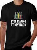 Stop Staring At My Rack Science T-Shirt