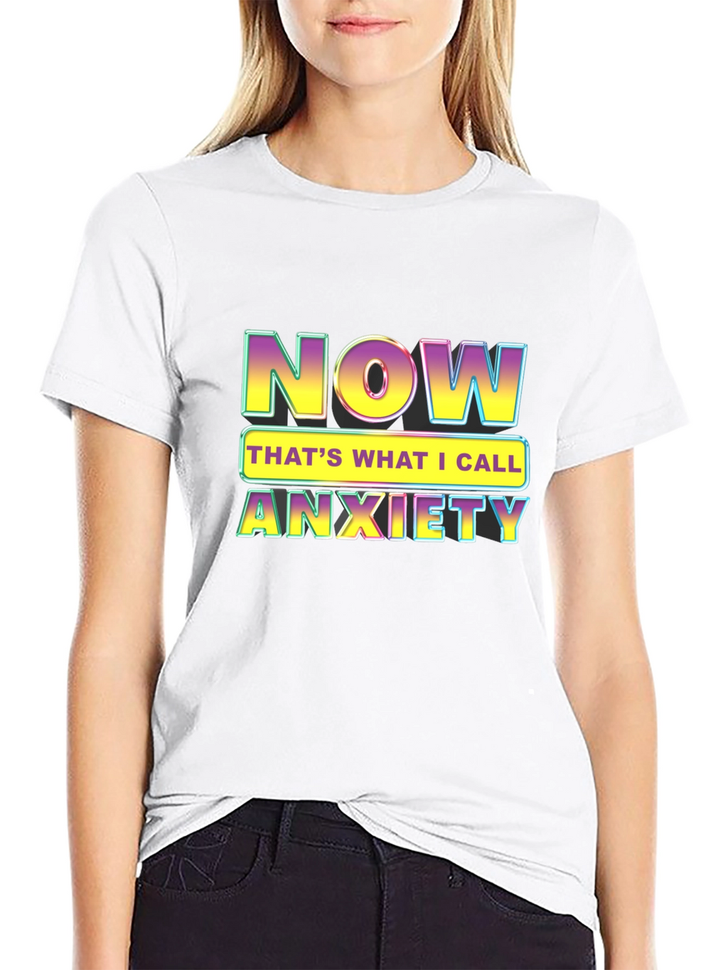 Now Thats What I Call Anxiety T-Shirt
